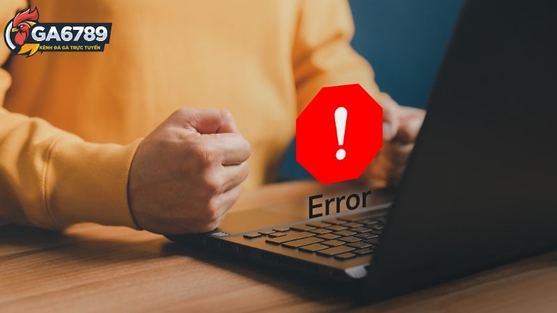 Lỗi Đăng Nhập Ga6789 và cách Khắc Phục Hiệu Quả Nhất 1 Lỗi đăng nhập Ga6789 và cách khắc phục